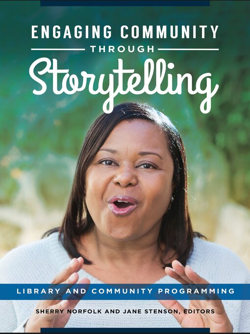 Title details for Engaging Community through Storytelling by Sherry Norfolk - Available